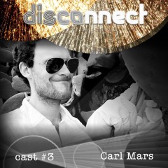 #03 Carl Mars - disco/nnect cast