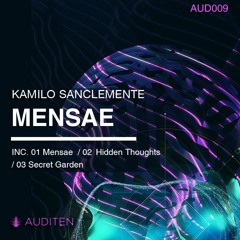 03 Kamilo Sanclemente - Secret Garden (Original Mix) [Auditen Music] Preview