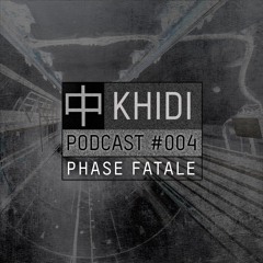 KHIDI Podcast NR.4: Phase Fatale