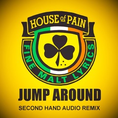 House of Pain - Jump Around (Second Hand Audio Remix)