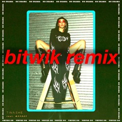 Tinashe feat. Offset - No Drama (bitwik remix)