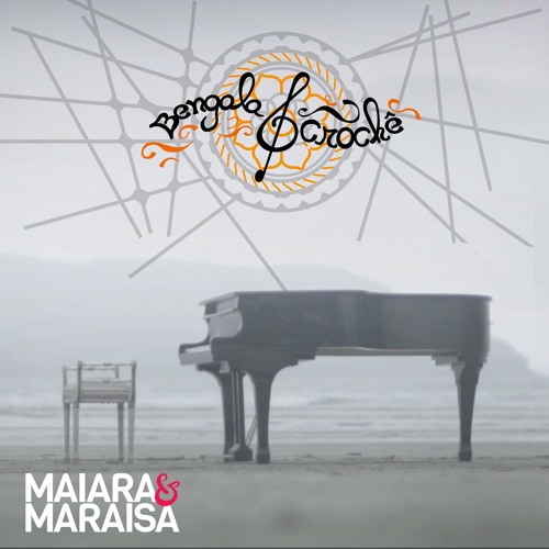 Maiara e Maraísa - Bengala e Crochê (DOWNLOAD / BAIXAR)