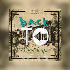 Dj Nicks - Back To Gwadloup Mixtape