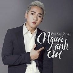 Người Anh Em - Châu Khải Phong [Audio Lyric]