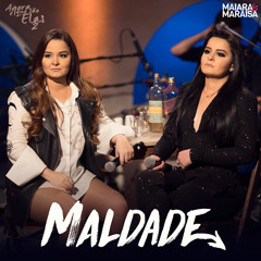 Maiara e Maraísa - Maldade (DOWNLOAD / BAIXAR)