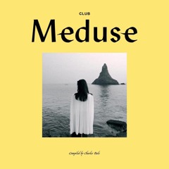 Club Meduse compiled by Charles Bals - Mini Mix