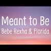 Meant To Be Bebe Rexha Ft Florida Georgia Line Audio Mp3