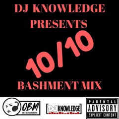 10 OUTTA 10 BASHMENT MIX BY DJ KNOWLEDGE !