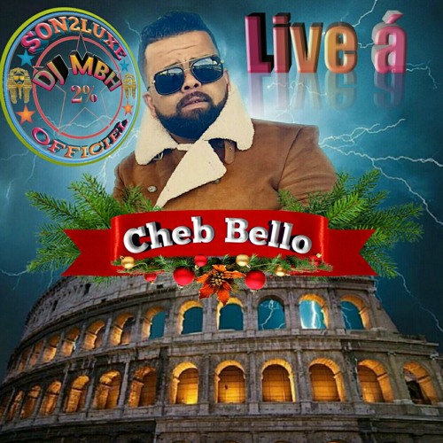 Mart skræmmende Långiver Stream Cheb Bello Live à italia 2018 Produce_Dj MBH Pro 2018-.mp3 by  SON2LUXE.OFFICIEL | Listen online for free on SoundCloud
