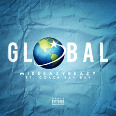 "Global" (ft. Coach Ray Ray)