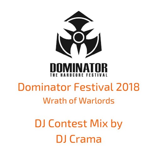Dominator Festival 2018 – Wrath of Warlords | DJ contest mix by DJ Crama