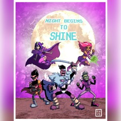 B.E.R. - The Night Begins To Shine (Beast Boy Teen Titans Go!)