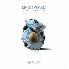 DStatic - Avocado (Ft. Nate Tacticz & SP)