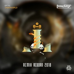 Eptic - Underworld (Noisy game Reborn Remix) FINAL