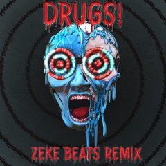 DRUGS! (ZEKE BEATS Remix) - REZZ x 13 (Free DL)