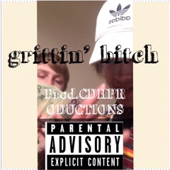 grittin(Prod.CDHPRODUCTIONS)