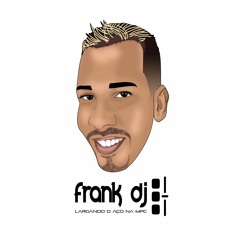 SEQUENCIA MIXADA DAS ANTIGAS RAP´S MONT. E GALERAS(FRANK DJ LARGANDO O AÇO NA MPC)