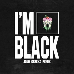 SweetTooth-IM BLACK(Jojo Greenz Remix)[FREE DOWNLOAD]