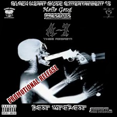 BEST INTEREST ~~ A-1 Thee Assas'n  [Produced By Josh Petruccio]
