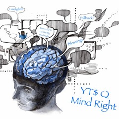 Yt$ Q x Mind Right