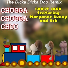 Chugga Chugga Choo (Dicka Dicka Doo Remix)