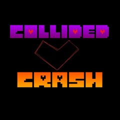 COLLIDED_CRASH (Combo Megalo)