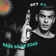 SET #1 - BASS SÓ DE ZOAS (ALOK - VINTAGE - VINNE E MAIS BR BASS)