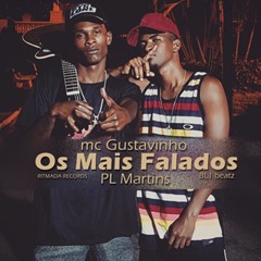 MC Gustavinho e P2éLi - Os Mais Falados |Ritmada Records|