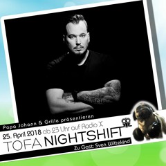 25.04.2018 - ToFa Nightshift mit Sven Wittekind