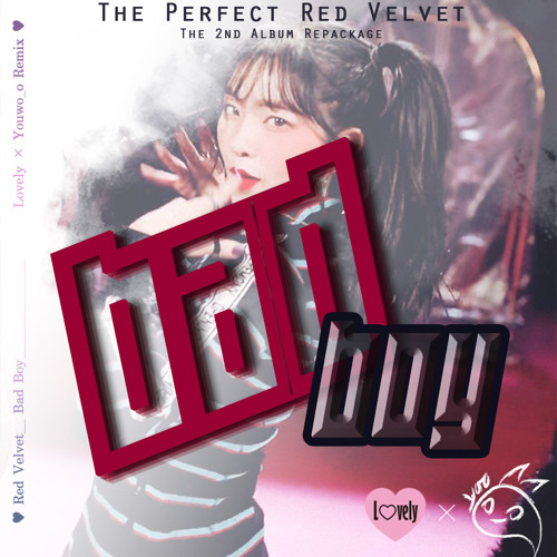 레드벨벳(Red Velvet) - Bad Boy [Chill Trap] (Lovely X Youwo_o Remix)