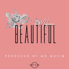 Beautiful (Prod. By Mo Musiq)