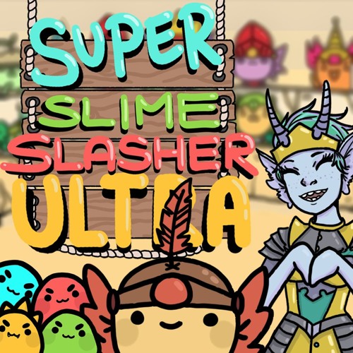 Stream Patrick Flattery Listen to Super Slime Slasher Soundtrack Ultra! playlist online for