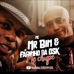 MC MR Bim e MC Fabinho da OSK - Me Chupe ((MaaxDeejay)) 2018