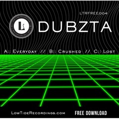 DUBZTA - CRUSHED [LTRFREE004] [FREE DOWNLOAD]
