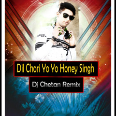Dil Chori  Yo Yo Honey Singh DJ sudhir mandla8770666872