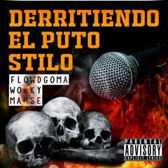 DERRITIENDO EL PUTO ESTILO_FLOWDGOMA_MAUSE_WORKY