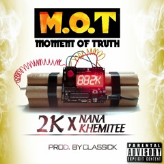 M.O.T (Moment Of Truth) - Prod. By Classick 2015
