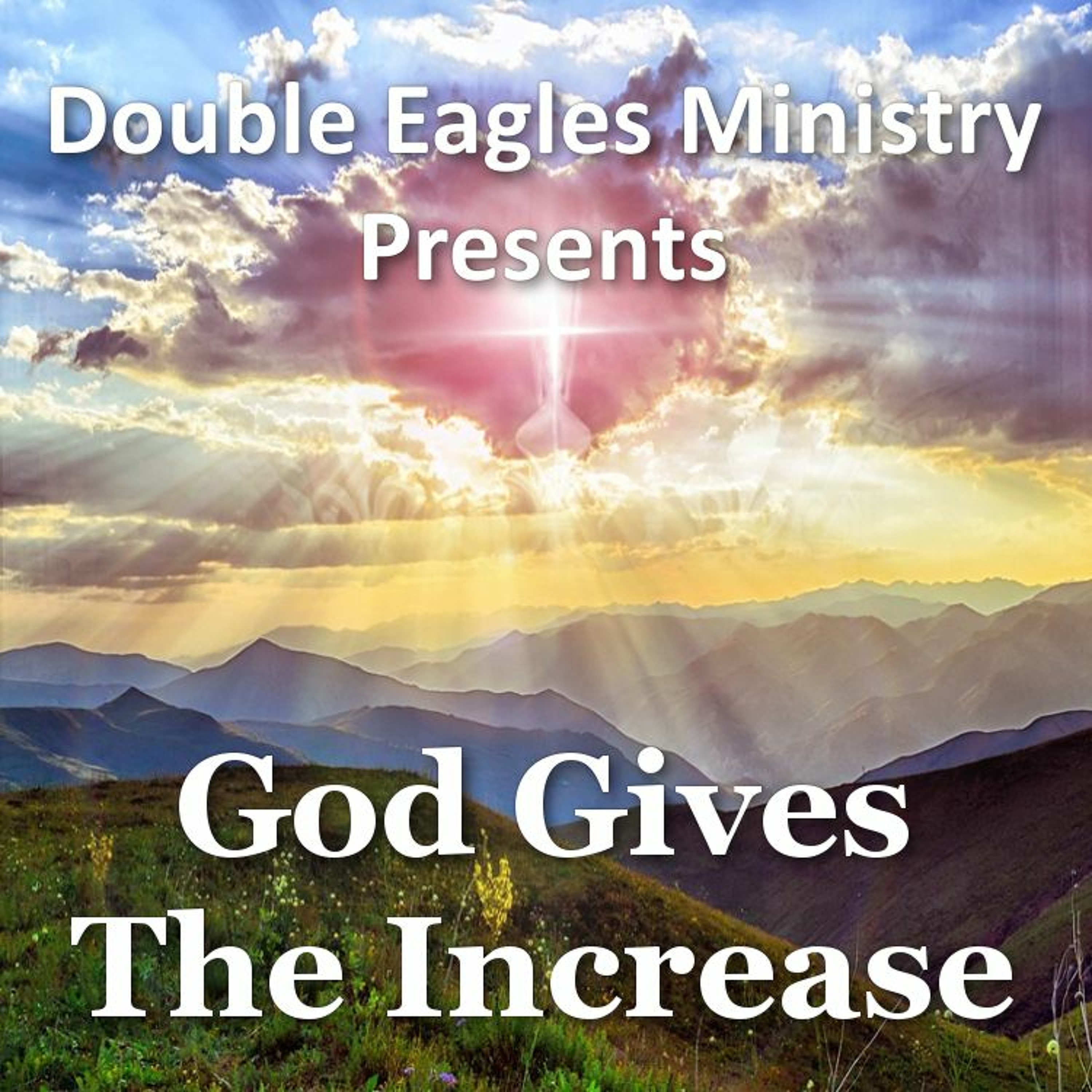 God Gives The Increase episode artwork