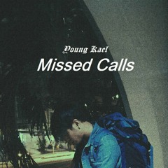 Young Kael - Missed Calls (prod. by Zeeky Beats)