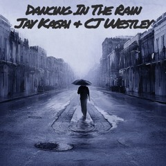 Dancing In The Rain Ft CJ Westley (Prod. Alchemist)