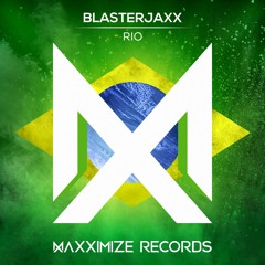 Blasterjaxx - Rio {Preview} <Out on May 7th>