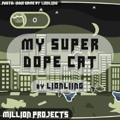 My Super Dope Cat OST - prj40 - LIONLIING t40