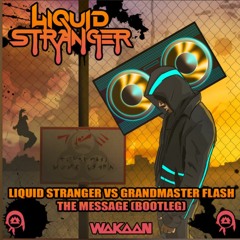 Grandmaster Flash - The Message (Liquid Stranger Bootleg)