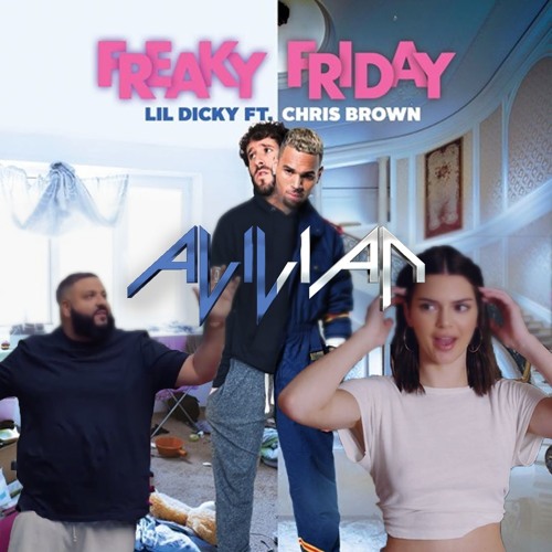 Stream Lil Dicky X Brown - Freaky Friday (AVIVIAN Remix) AVIVIAN | Listen online for free on