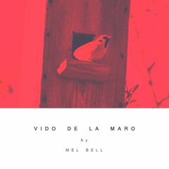 Vido De La Maro | Podcast by MEL BELL