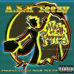 Asr Teezy - Mary Popins (Prod By ASR.Teezy)