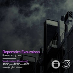 Law - Repertoire Excursion 24 - Jungletrain [25/04/18]