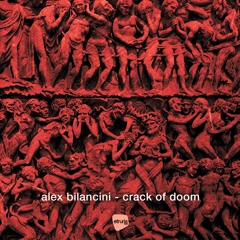 Alex Bilancini - Crack Of Doom (etb047)