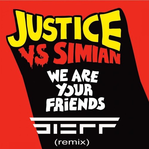 Stream Justice Vs Simian We Are Your Friends Steff Remix FREE DOWNLOAD by STEFF Listen online for free on SoundCloud