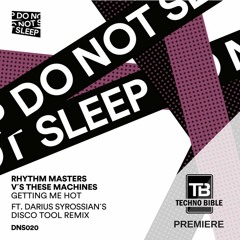 TB Premiere: Rhythm Masters Vs These Machines - Getting Me Hot (Darius Syrossian's Disco Tool Remix)
